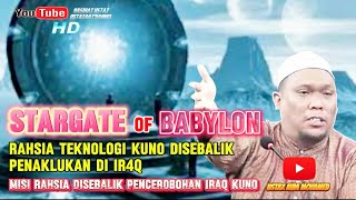 Gerbang Ishtar Atau Stargate, Teknologi Kuno Babylon Yang Dikatakan Boleh Merentas Antara Dimensi‼️