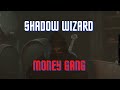 SHADOW WIZARD MONEY GANG - Dark and Darker