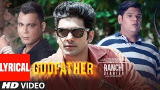 Godfather Video Song With Lyrics I Mika Singh I Ranchi Diaries