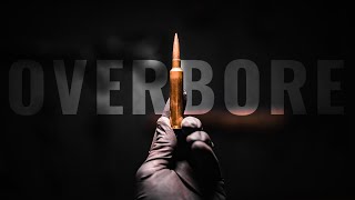 Overbore Calibers - Is it worth it?