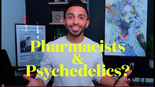 The Role of Pharmacists in the Future of Psychedelics