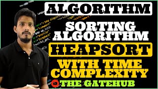 Heapsort Algorithm | Heapsort Time Complexity Analysis | Sorting Algorithm | GATECSE | DAA