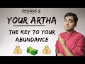 Purusharthas -  Artha | How to attract Abundance | Ep 2 - Find your Purpose in Life | MukundNayak |