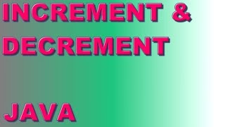 Increment & Decrement (Java)