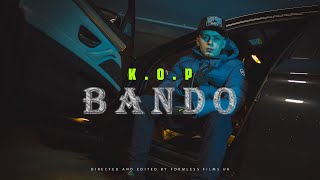 K.O.P - Bando (Official Video)