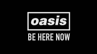 Oasis - Be Here Now "Documentary"