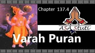 Varah Puran Ch 137.4: वराह क्षेत्र के तीर्थों का माहात्म्य.