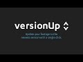 versionUp v1.1 Demo
