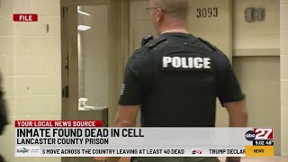 Lancaster County prison inmate found dead in cell