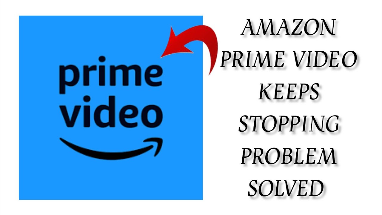 How To Solve Amazon Prime Video Keeps Stopping Problem || Rsha26 ...