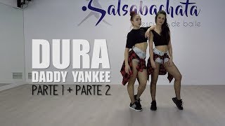 DURA - Daddy Yankee | Coreografía Completa (Parte 1 + Parte 2)