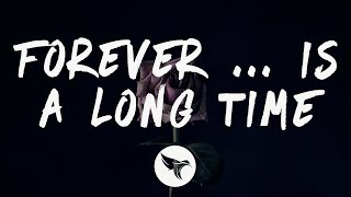 Halsey - Forever ... (is a long time) (Lyrics)