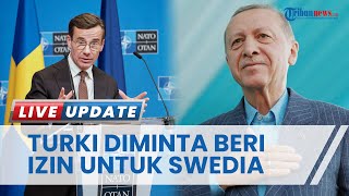 NATO Tekan Turki untuk Setujui Swedia Bergabung, Ingin Libatkan Swedia soal Rencana Keamanan Ukraina