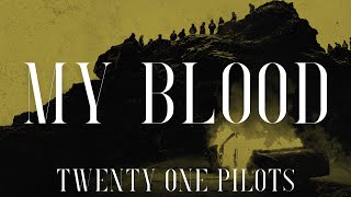 Twenty One Pilots- My Blood lyrics video (slowed down)