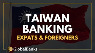 Taiwan Banking for Expats \u0026 Foreigners