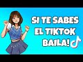 SI TE SABES EL TIKTOK BAILA! 2022