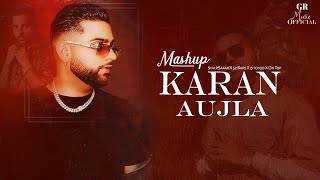 Karan Aujla Mashup 2024 | Gr music official | Punjabi Mashup | Best of Karan Aujla Hits