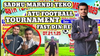 Sadhu Marndi Teko atu football tournament Fast Din Re//Sarjomdi 2025