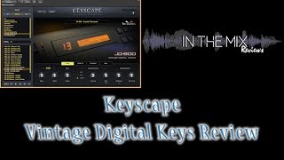 Keyscape Spectrasonics - Vintage Digital Keys Review (Part 9)