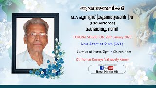 റാന്നി മംഗലത്തു  , M.A പുന്നൂസ് (കുഞ്ഞുമോൻ -79 )  (Rtd. Airforce ) // Funeral Live