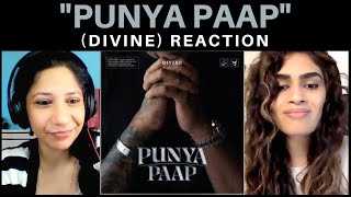 PUNYA PAAP (DIVINE) REACTION!! || Prod By ill Wayno