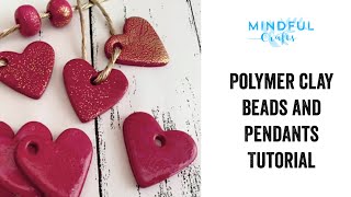 Mindful Crafts Polymer Clay Beads and Pendants tutorial February 2021 Subscription Box