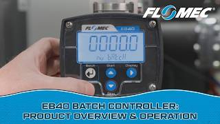 FLOMEC® EB40 Batch Controller: Product Overview and Operation