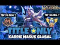 Namatin Mobile Legends Sampai Top Global 1 Karrie Only