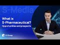 S-Media. What is S-Pharmaceutical? Opportunities and prospects