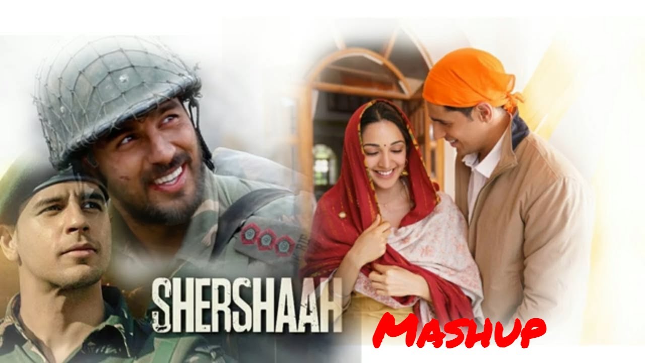 Shershaah Mashup Songs || Tribute To Captain Vikram Batra || Shershaah ...