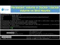 Persistent Volume In Docker | Docker Volume vs Bind Mounts | Persistent Storage For Containers