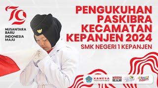 UPACARA PENGUKUHAN PASKIBRA KECAMATAN KEPANJEN KABUPATEN MALANG 2024 | SMK NEGERI 1 KEPANJEN