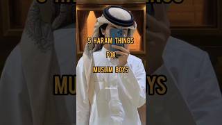 Haram Things For Muslim Boys ☪️#shorts #islam #ytshorts
