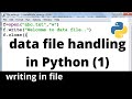 Data File in Python - Writing to file - Python Programming - File handling in Python