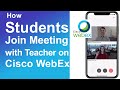 How to Students Join Meeting With Teacher on Cisco WebEx Meeting App