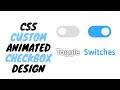 CSS Custom Animated Checkbox - How TO Make CSS Switch/ Toggle/ Custom Checkbox - No Javascript