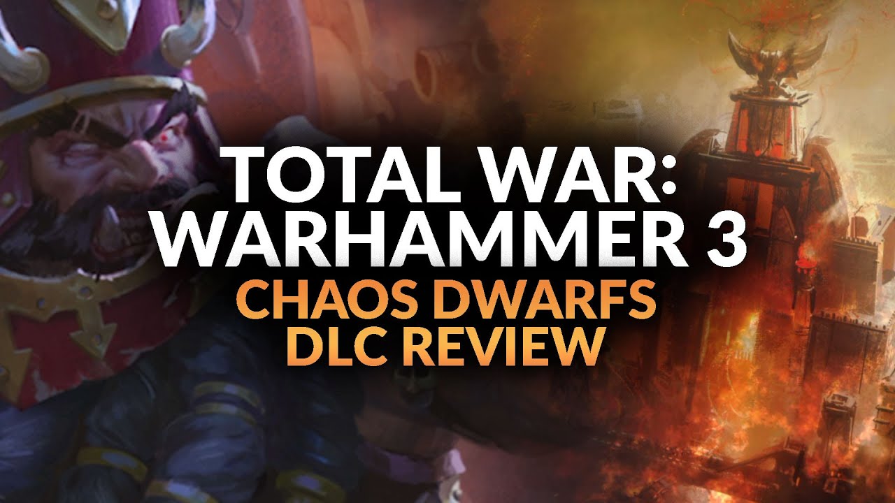 FORGE OF THE CHAOS DWARFS DLC REVIEW | Total War: Warhammer 3 Chaos ...