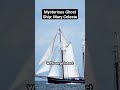 The Ghost Ship: Mary Celeste Mystery