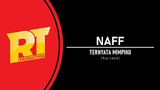 Naff - Ternyata Mimpiku (Karaoke)