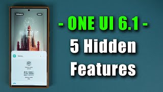 One UI 6.1 Update for Galaxy S23 Ultra - 5 New HIDDEN FEATURES