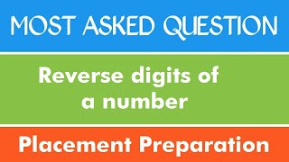 Reverse the digits of number | Asked in Wipro | Problem -1 | C | Java | Python | The Coding Bytes