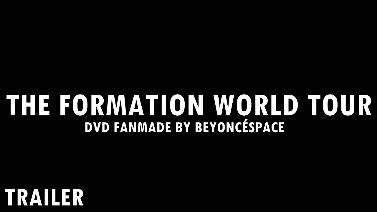 THE FORMATION WORLD TOUR FANMADE DVD - TRAILER - YouTube