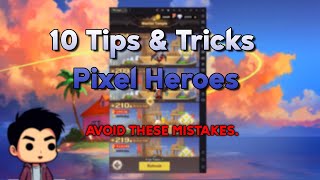 10 Tips for Pixel Heroes | DON'T MAKE THESE MISTAKES!