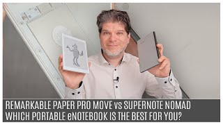 Remarkable Paper Pro Move vs Supernote Nomad | Which Portable eNotebook is the Best For You?