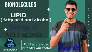 LIPID - Ester of Fatty acid And  Alcohol || Biomolecule part-05 || Biology NEET ug 2025