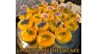 BU MİNİK CHEESECAKE'LER BİR HARİKA/LİMONLU MİNİ CHEESECAKE