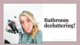 Bathroom Decluttering!!!
