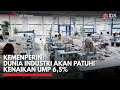 Kemenperin: Dunia Industri Akan Patuhi Kenaikan UMP 6,5% | IDX CHANNEL