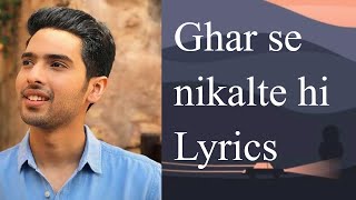Ghar Se Nikalte Hi Lyrics - Amaal Mallik Feat. Armaan Malik, Bhushan Kumar, Angel