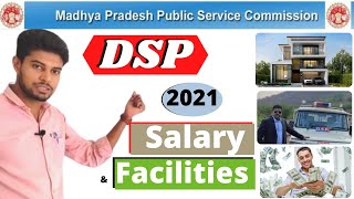 DSP salary and facilitates in 2022/ DSP post details / dsp post full information /mppsc post details
